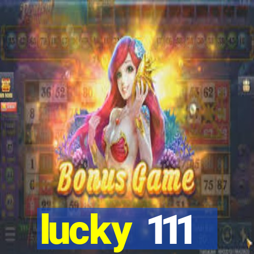 lucky 111